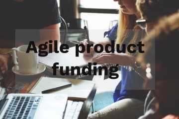 Agile product funding